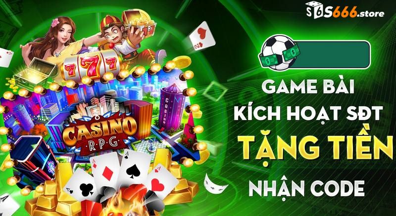 Giới thiệu đôi nét về game bài kích hoạt SĐT tặng tiền